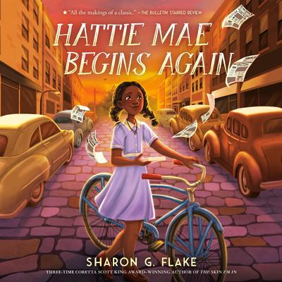 Hattie Mae Begins Again Audibook, by Sharon G. Flake