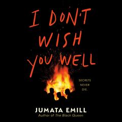 I Don't Wish You Well Audibook, by Jumata Emill