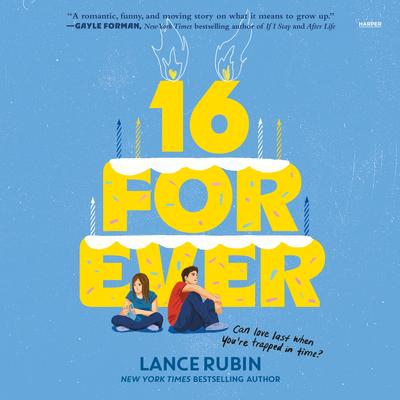 16 Forever Audibook, by Lance Rubin