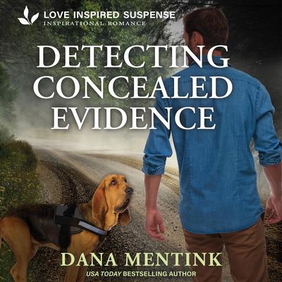 Detecting Concealed Evidence Audibook, by Dana Mentink