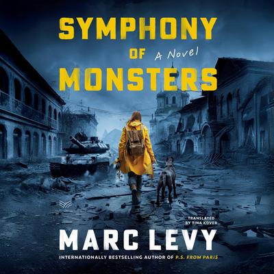 Symphony of Monsters: A Novel Audibook, by Marc Levy