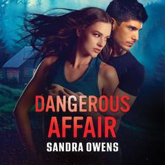 Dangerous Affair Audibook, by Sandra Owens