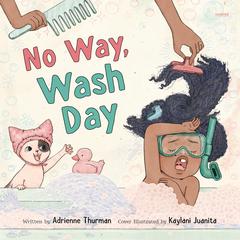 No Way, Wash Day Audibook, by Adrienne Thurman