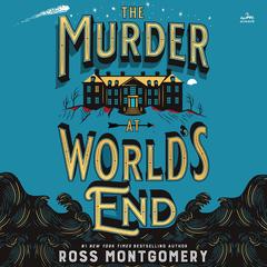 The Murder at World's End: A Novel Audibook, by 