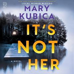It's Not Her Audibook, by Mary Kubica