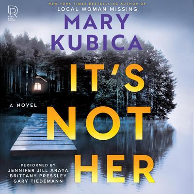 It's Not Her Audibook, by Mary Kubica