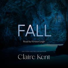 Fall Audibook, by Claire Kent