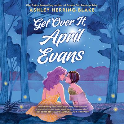 Get Over It, April Evans Audibook, by Ashley Herring Blake