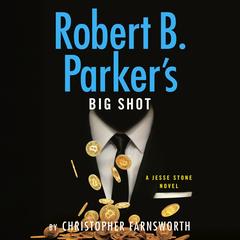 Robert B. Parker's Big Shot Audibook, by 