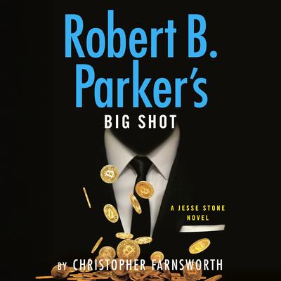 Robert B. Parker's Big Shot Audibook, by Christopher Farnsworth