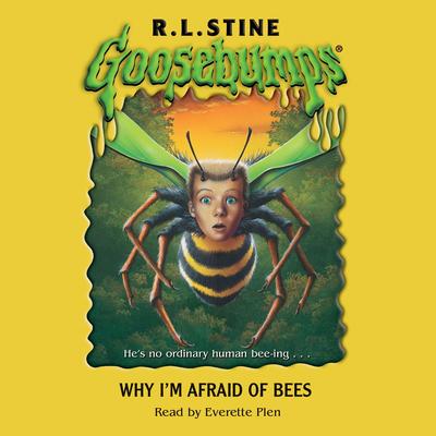 Why I'm Afraid of Bees Audibook, by R. L. Stine