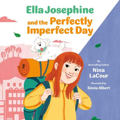 Ella Josephine and the Perfectly Imperfect Day Audibook, by Nina LaCour