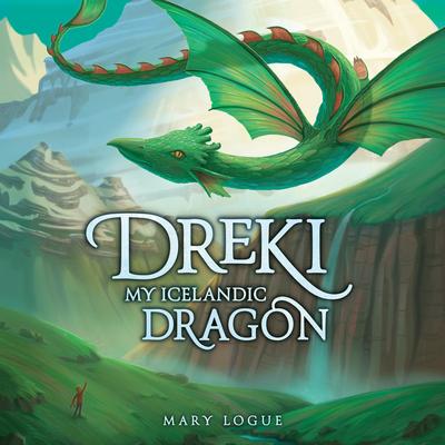 Dreki: My Icelandic Dragon Audibook, by Mary Logue