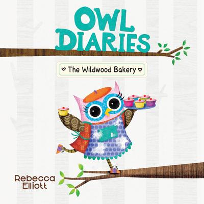 Wildwood Bakery: A Branches Book (Owl Diaries #7) Audibook, by Rebecca Elliott