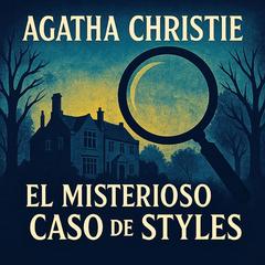 El Misterioso Caso de Styles Audibook, by Agatha Christie