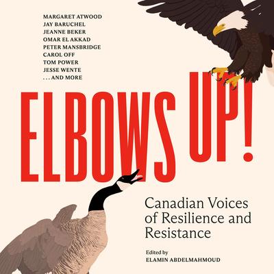 Elbows Up!: Canadian Voices of Resilience and Resistance Audibook, by Various 