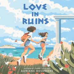 Love in Ruins Audibook, by Auriane Desombre