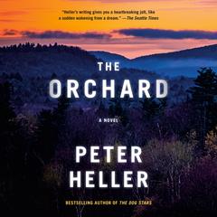 The Orchard: A Novel Audibook, by Peter Heller
