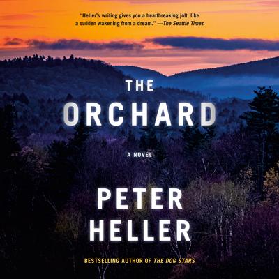 The Orchard: A Novel Audibook, by Peter Heller