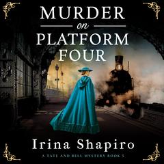 Murder on Platform Four: A gripping and emotional historical mystery Audibook, by Irina Shapiro