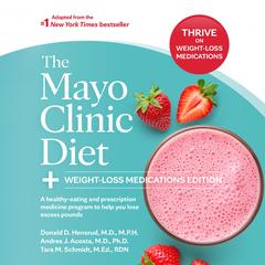 The Mayo Clinic Diet: Weight-Loss Medications Edition: A health-eating and prescription medicine program to help you lose excess pounds Audibook, by 