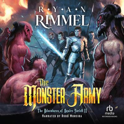 The Monster Army: A LitRPG Adventure Audibook, by Ryan Rimmel