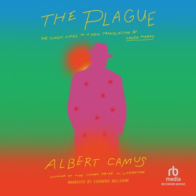 The Plague: A New Translation by Laura Marris Audibook, by Albert Camus