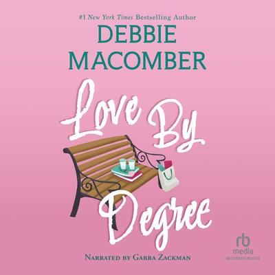 Love by Degree Audibook, by Debbie Macomber