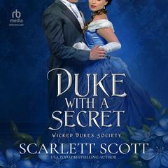 Duke with a Secret Audibook, by Scarlett Scott