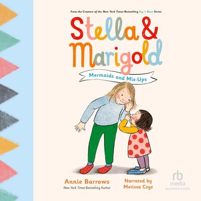 Stella & Marigold: Mermaids and Mix-Ups Audibook, by Annie Barrows