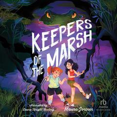 Keepers of the Marsh Audibook, by Maura Jortner