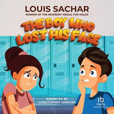 The Boy Who Lost His Face Audibook, by Louis Sachar