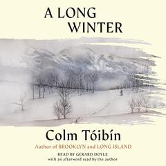 A Long Winter Audibook, by Colm Tóibín
