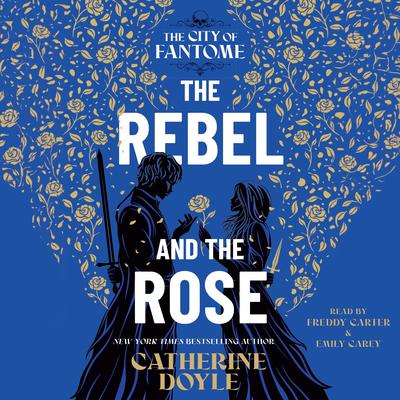 The Rebel and the Rose Audibook, by Catherine Doyle