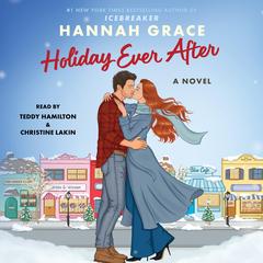 Holiday Ever After: A Novel Audibook, by Hannah Grace