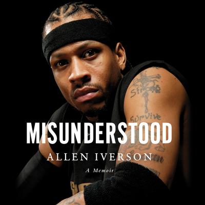 Misunderstood: A Memoir Audibook, by Allen Iverson
