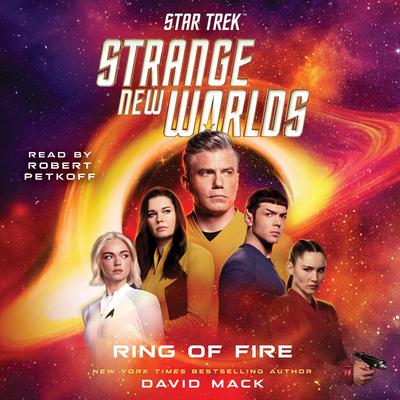 Star Trek: Strange New Worlds: Ring of Fire Audibook, by David Mack