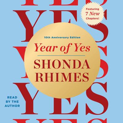 Year of Yes: 10th Anniversary Edition Audibook, by Shonda Rhimes
