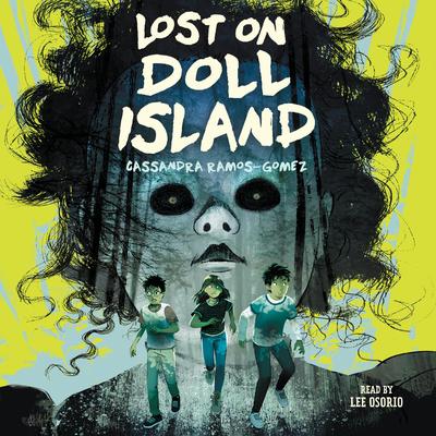 Lost on Doll Island Audibook, by Cassandra Ramos-Gomez