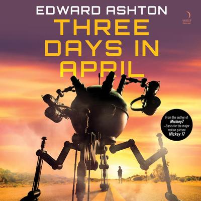 Three Days in April Audibook, by Edward Ashton