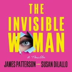 The Invisible Woman: A Thriller Audibook, by 
