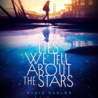 Lies We Tell About the Stars Audibook, by Susie Nadler