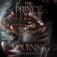 The Prince of Mourning Audibook, by Jenn Bennett