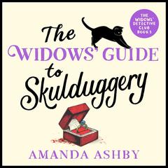 Widows’ Guide to Skulduggery, The: An unputdownable cozy crime novel Audibook, by Amanda Ashby