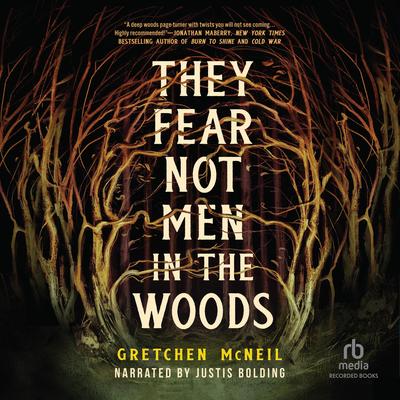 They Fear Not Men in the Woods Audibook, by Gretchen McNeil