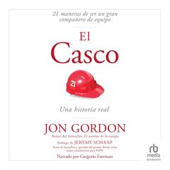 El Casco: 21 maneras de ser un gran compañero de equipo Audibook, by Jon Gordon