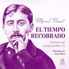 El tiempo recobrado 'Le Temps Retrouvé': A la busca del tiempo perdido, VII) Audibook, by Marcel Proust