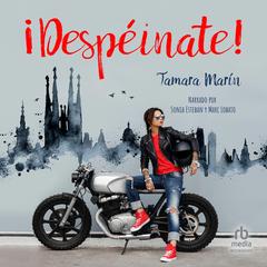 ¡Despéinate! Audibook, by Tamara Marín