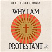 Why I Am Protestant