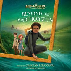 Beyond the Far Horizon Audibook, by Carolyn Leiloglou